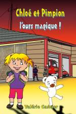 Chloé et Pimpion, l'ours magique af Valérie Gasnier