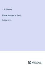 Place Names in Kent af J. W. Horsley