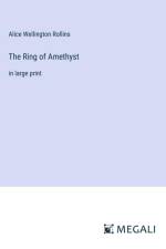 The Ring of Amethyst af Alice Wellington Rollins