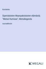 Siperialaisten Maanpakolaisten elämästä; 