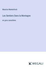 Les Sentiers Dans la Montagne af Maurice Maeterlinck