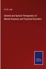 General and Special Therapeutics of Mental Diseases and Psychical Disorders af G. H. G. Jahr