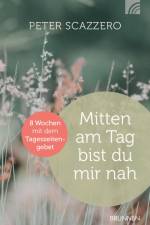 Mitten am Tag bist du mir nah af Peter Scazzero