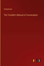 The Traveller's Manual of Conversation af Anonymous