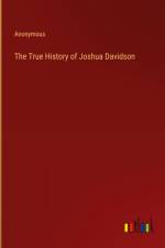 The True History of Joshua Davidson af Anonymous