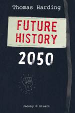 Future History 2050 af Thomas Harding