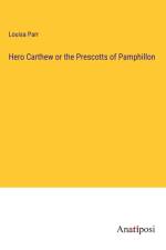 Hero Carthew or the Prescotts of Pamphillon af Louisa Parr