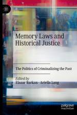 Memory Laws and Historical Justice af Ariella Lang