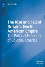 The Rise and Fall of Britain¿s North American Empire af Gerald Pollio