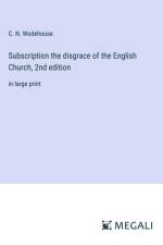 Subscription the disgrace of the English Church, 2nd edition af C. N. Wodehouse