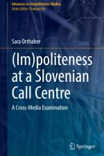 (Im)politeness at a Slovenian Call Centre af Sara Orthaber