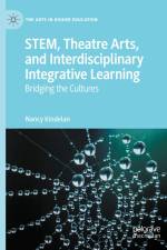 STEM, Theatre Arts, and Interdisciplinary Integrative Learning af Nancy Kindelan