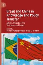Brazil and China in Knowledge and Policy Transfer af Giulia C. Romano