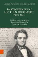Das Tagebuch von Leo Thun-Hohenstein (1825-1842) af Michael Prokosch