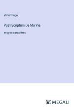 Post-Scriptum De Ma Vie af Victor Hugo