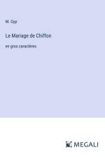 Le Mariage de Chiffon af M. Gyp