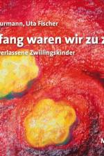 Am Anfang waren wir zu zweit af Uta Fischer