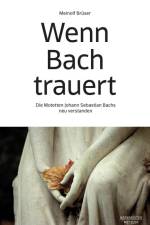 Wenn Bach trauert af Meinolf Bruser