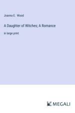 A Daughter of Witches; A Romance
