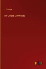 The Oxford Methodists af L. Tyerman