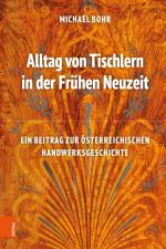 Alltag von Tischlern in der Frühen Neuzeit af Michael Bohr