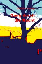 Gang durch die Nacht af Matthias Freytag