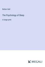 The Psychology of Sleep