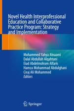 Novel Health Interprofessional Education and Collaborative Practice Program: Strategy and Implementation af Mohammed Yahya Alnaami