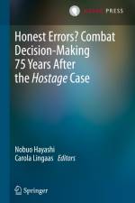 Honest Errors? Combat Decision-Making 75 Years After the Hostage Case af Carola Lingaas