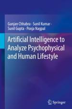 Artificial Intelligence to Analyze Psychophysical and Human Lifestyle af Gunjan Chhabra