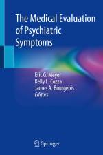 The Medical Evaluation of Psychiatric Symptoms af Eric G. Meyer