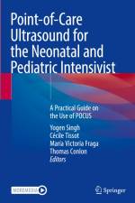 Point-of-Care Ultrasound for the Neonatal and Pediatric Intensivist af Yogen Singh