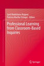 Professional Learning from Classroom-Based Inquiries af Patricia Martha Stringer