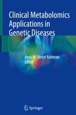 Clinical Metabolomics Applications in Genetic Diseases af Anas M. Abdel Rahman