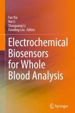 Electrochemical Biosensors for Whole Blood Analysis af Fan Xia