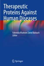 Therapeutic Proteins Against Human Diseases af Fahmida Khatoon Zahid Balouch