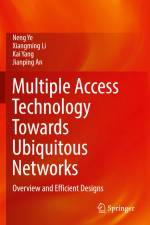 Multiple Access Technology Towards Ubiquitous Networks af Neng Ye
