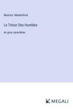 Le Trésor Des Humbles af Maurice Maeterlinck