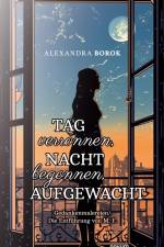 Tag verronnen, Nacht begonnen, AUFGEWACHT af Alexandra Borok