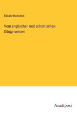 Vom englischen und schottischen Düngerwesen af Eduard Hartstein