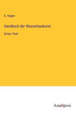 Handbuch der Wasserbaukunst af G. Hagen