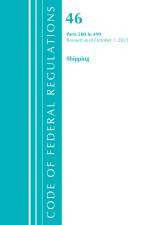Code of Federal Regulations, Title 46 Shipping 200-499, Revised as of October 1, 2021 af Office Of The Federal Register (U.S.)