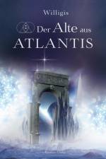 Der Alte aus Atlantis af Willigis