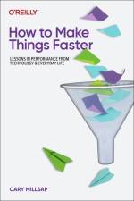 How to Make Things Faster af Cary Millsap