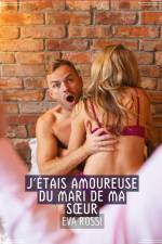J'étais Amoureuse du Mari de ma S¿ur