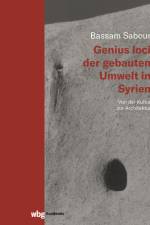 Genius loci der gebauten Umwelt in Syrien af Bassam Sabour