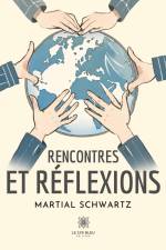 Rencontres et réflexions af Martial Schwartz