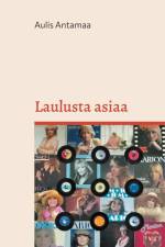 Laulusta asiaa af Aulis Antamaa