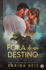 Fora do meu destino af Carina Reis