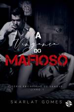 A vingança do mafioso af Skarlat Gomes